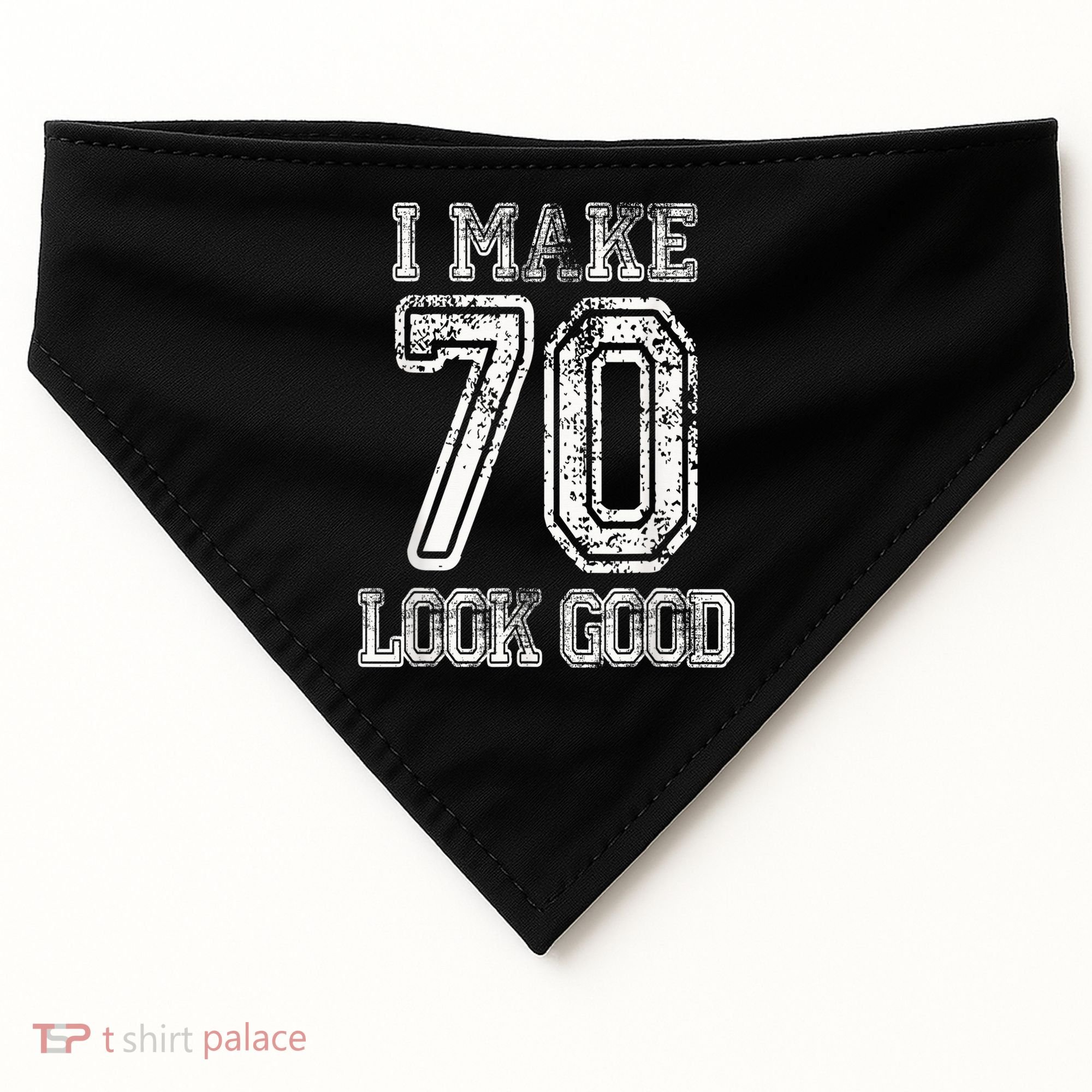 I Make 70 Look Good  70th Birthday Gift For  Wo USA-Made Doggie Bandana