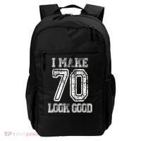 I Make 70 Look Good  70th Birthday Gift For  Wo Backpack thumb 0