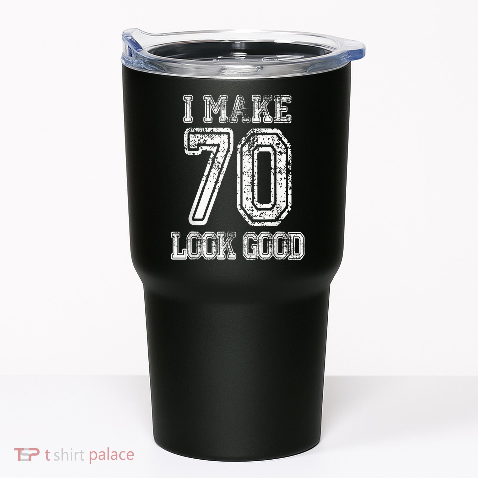 I Make 70 Look Good  70th Birthday Gift For  Wo Tumbler