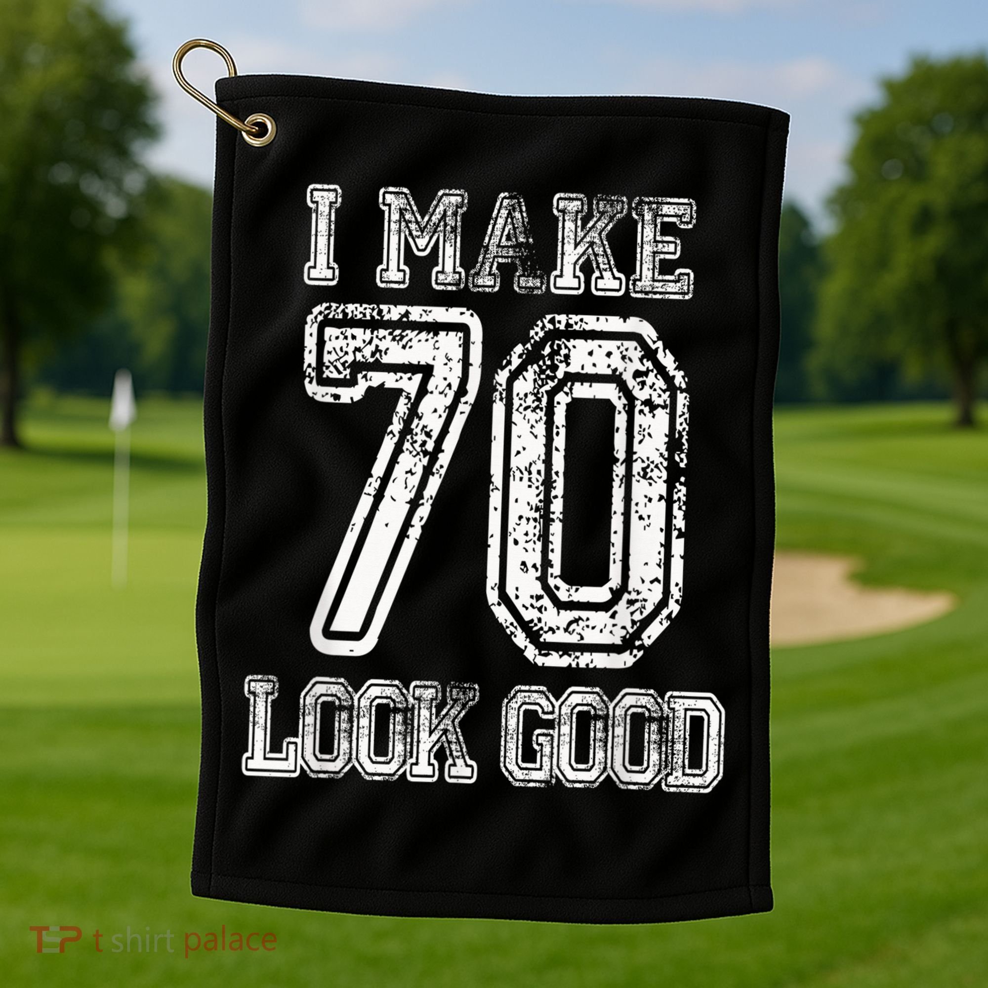 I Make 70 Look Good  70th Birthday Gift For  Wo Golf Towel