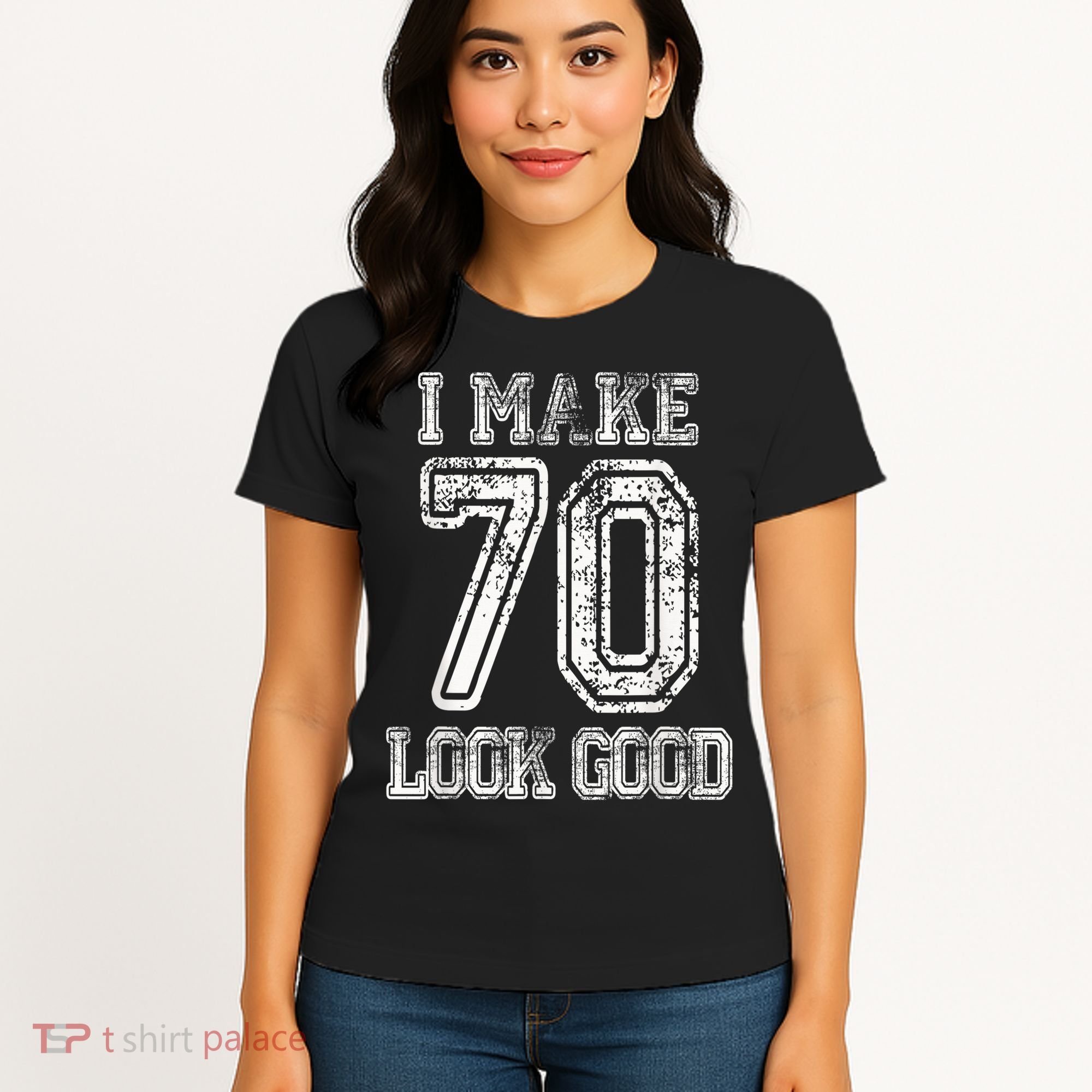 I Make 70 Look Good  70th Birthday Gift For  Wo Women's T-Shirt