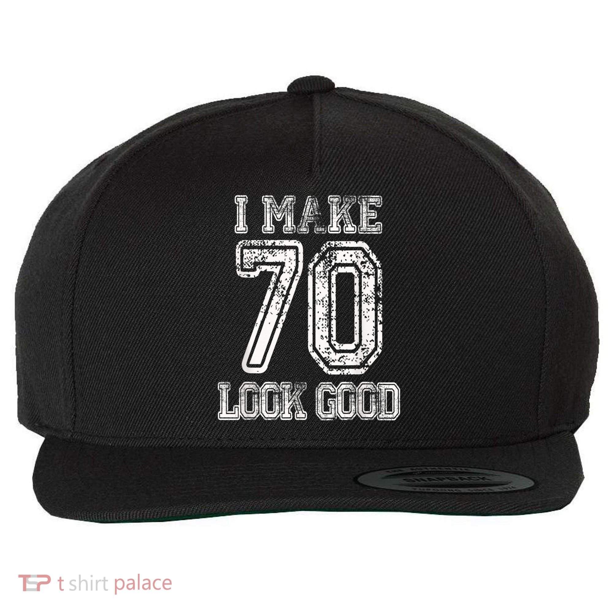 I Make 70 Look Good  70th Birthday Gift For  Wo Wool Snapback Cap