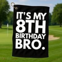 It's My 8th Birthday Bro Eighth Bday Party For Boys TShirt Golf Towel thumb 1