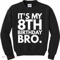 It's My 8th Birthday Bro Eighth Bday Party For Boys TShirt Kids Sweatshirt thumb 0