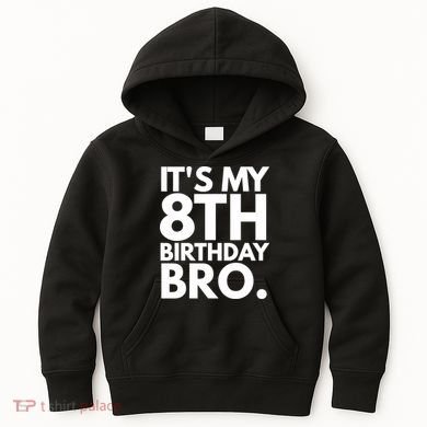 It's My 8th Birthday Bro Eighth Bday Party For Boys TShirt Kids Hoodie