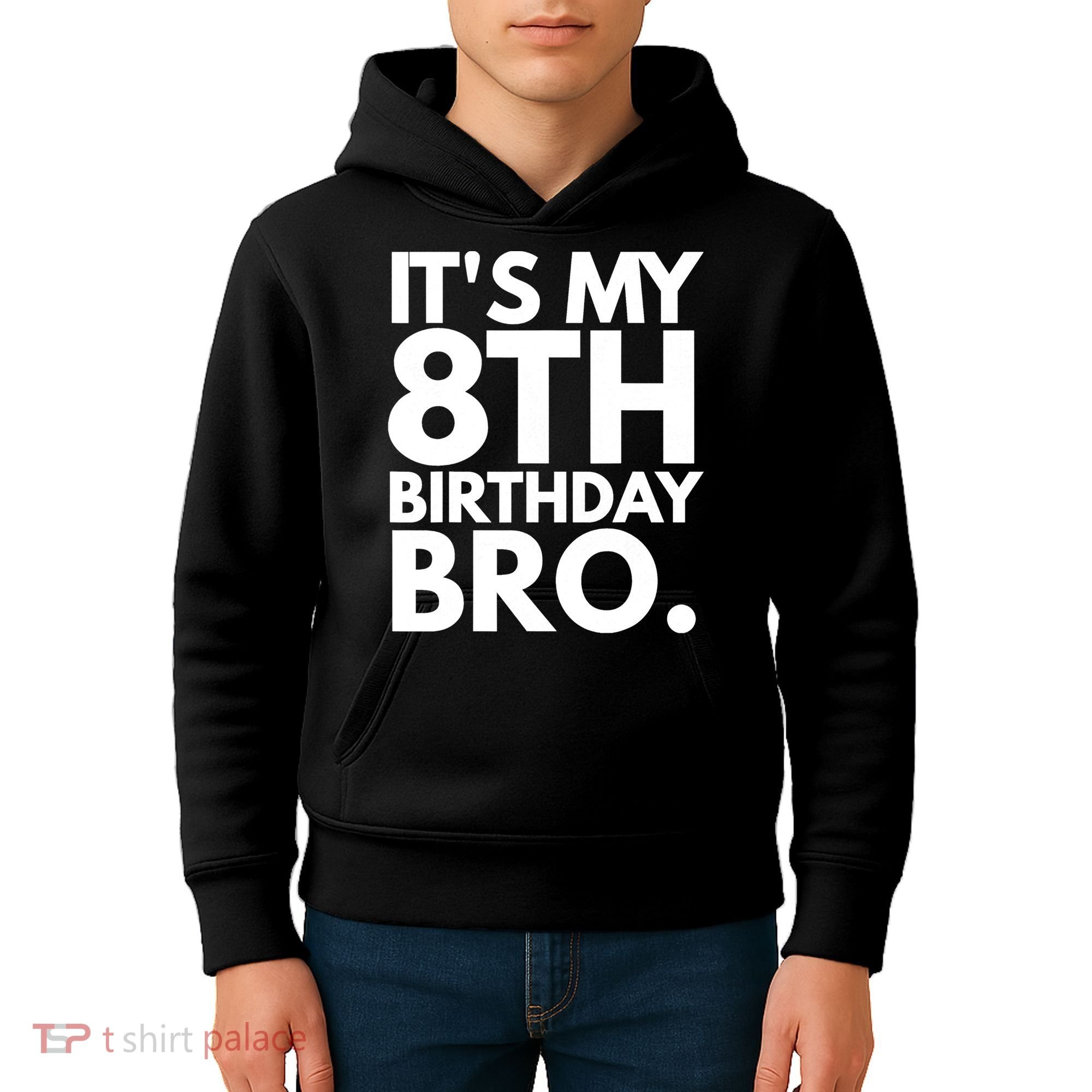 It's My 8th Birthday Bro Eighth Bday Party For Boys TShirt Kids Hoodie