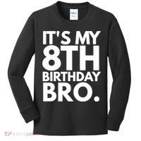 It's My 8th Birthday Bro Eighth Bday Party For Boys TShirt Kids Long Sleeve Shirt thumb 0