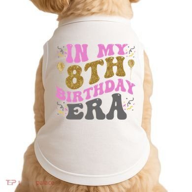 In My 8th Birthday Era Party Doggie Tank