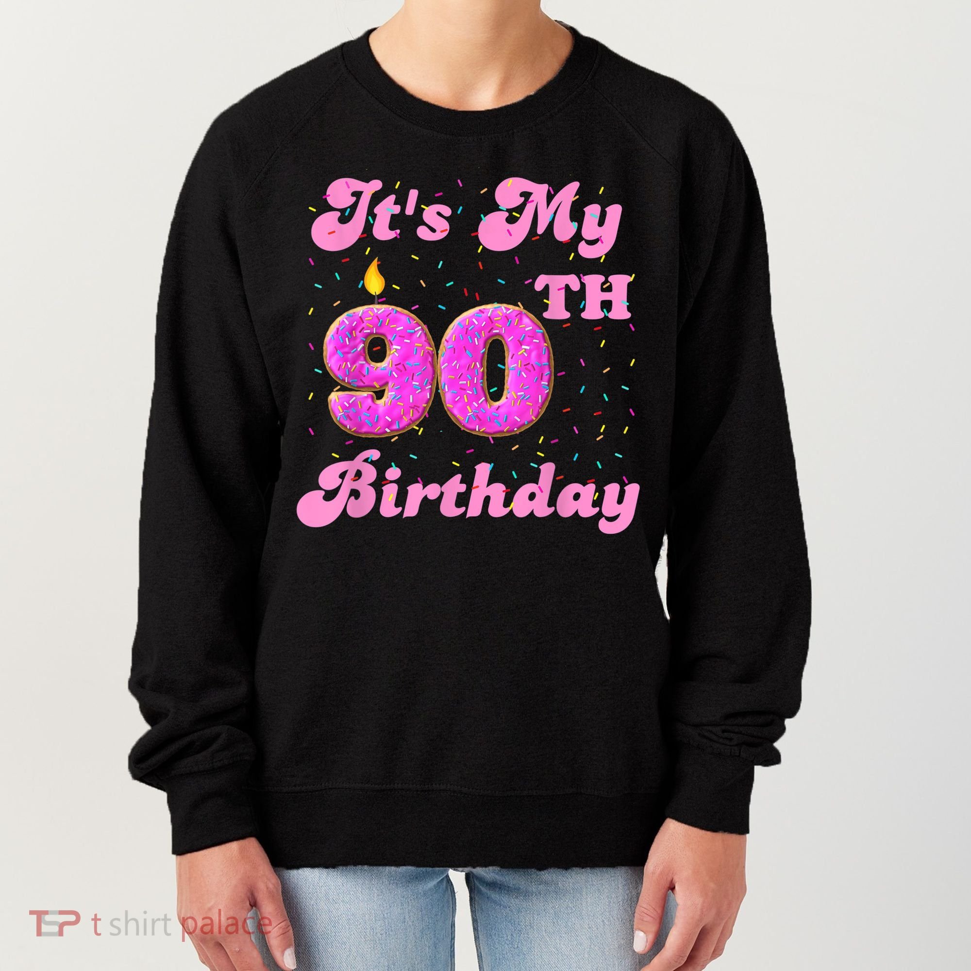 It's My 90th Birthday Donut 90 Years Old Bday Women's Sweatshirt