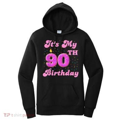 It's My 90th Birthday Donut 90 Years Old Bday Women's Hoodie