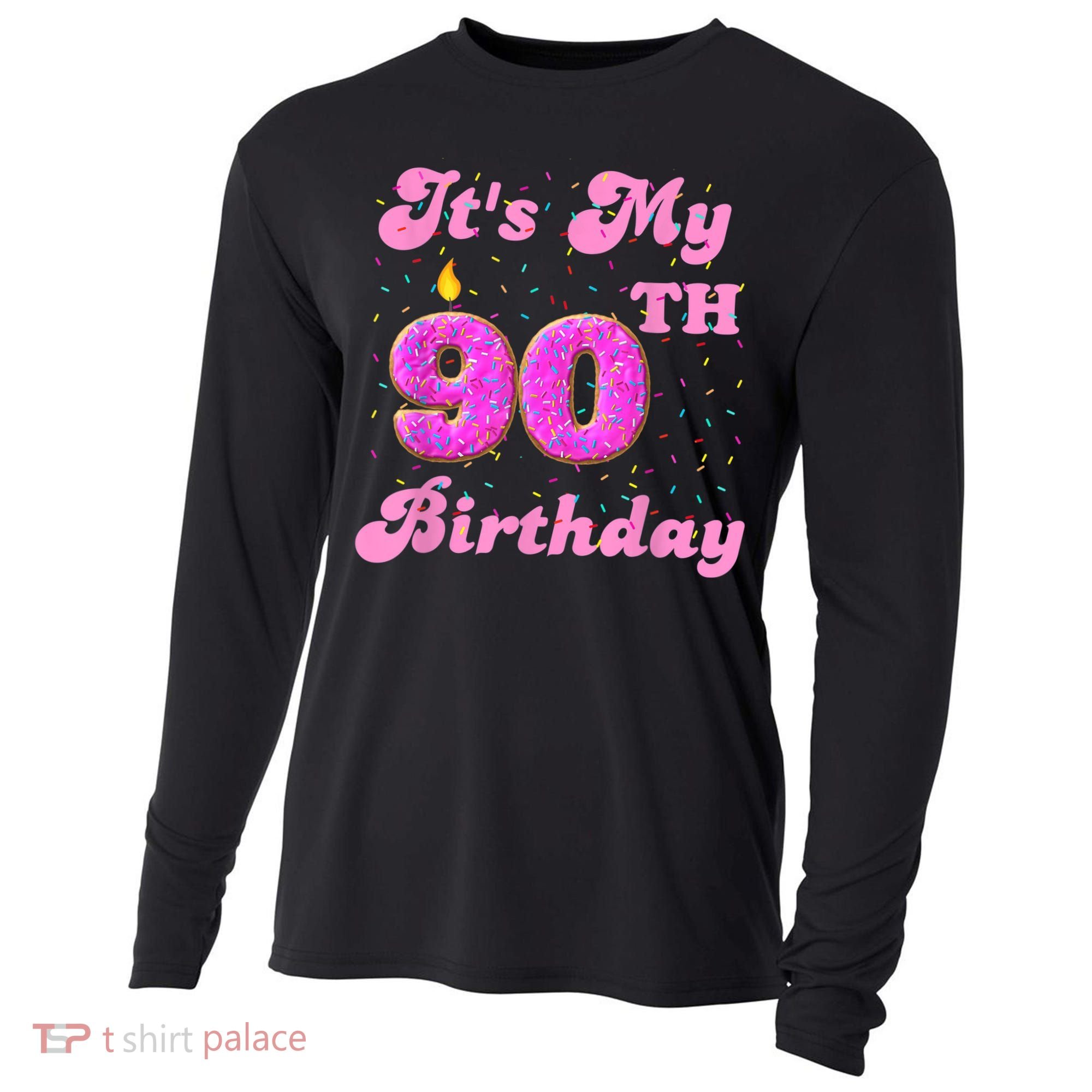It's My 90th Birthday Donut 90 Years Old Bday Cooling Performance Long Sleeve Crew