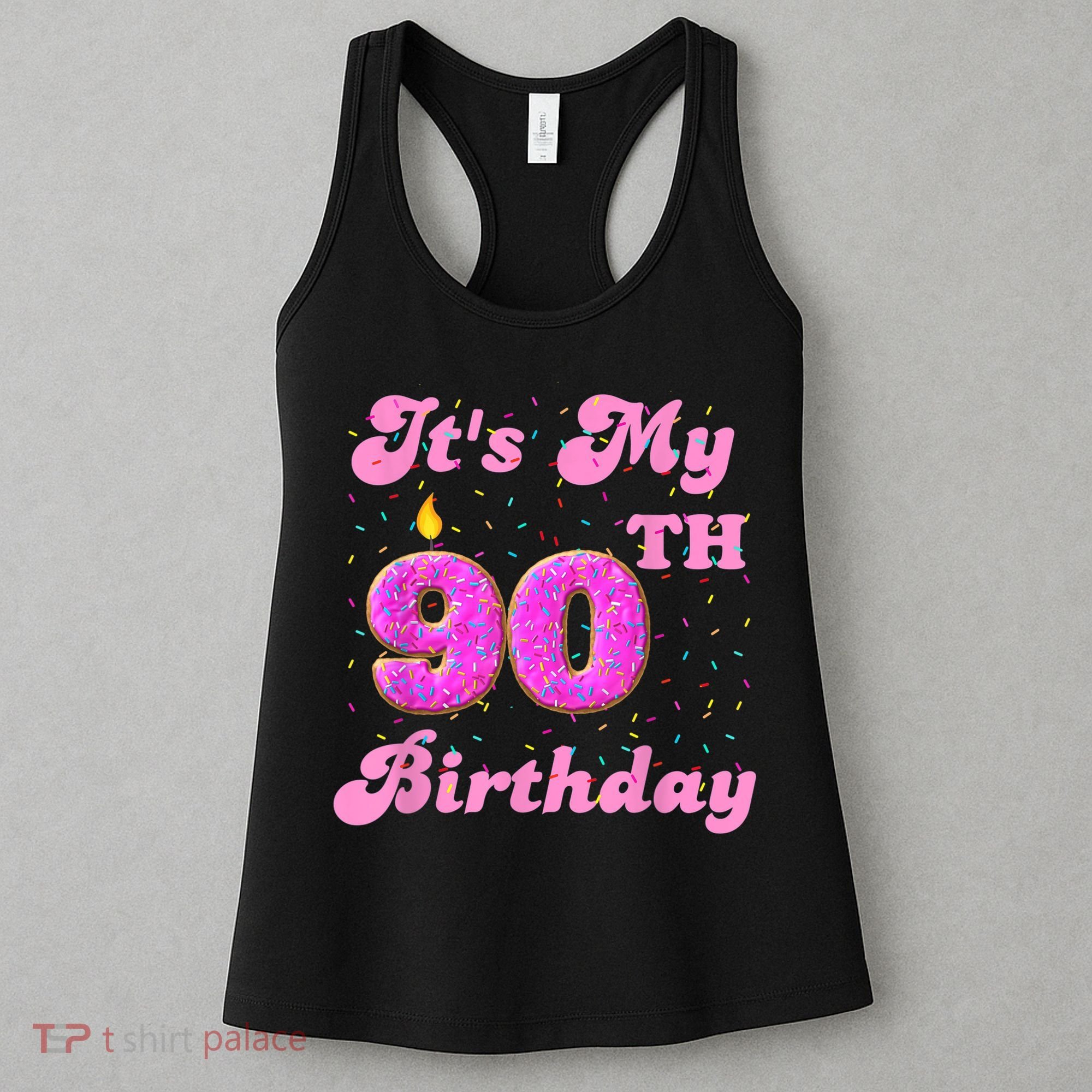 It's My 90th Birthday Donut 90 Years Old Bday Women's Tank Top