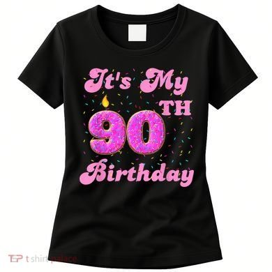 It's My 90th Birthday Donut 90 Years Old Bday Women's T-Shirt
