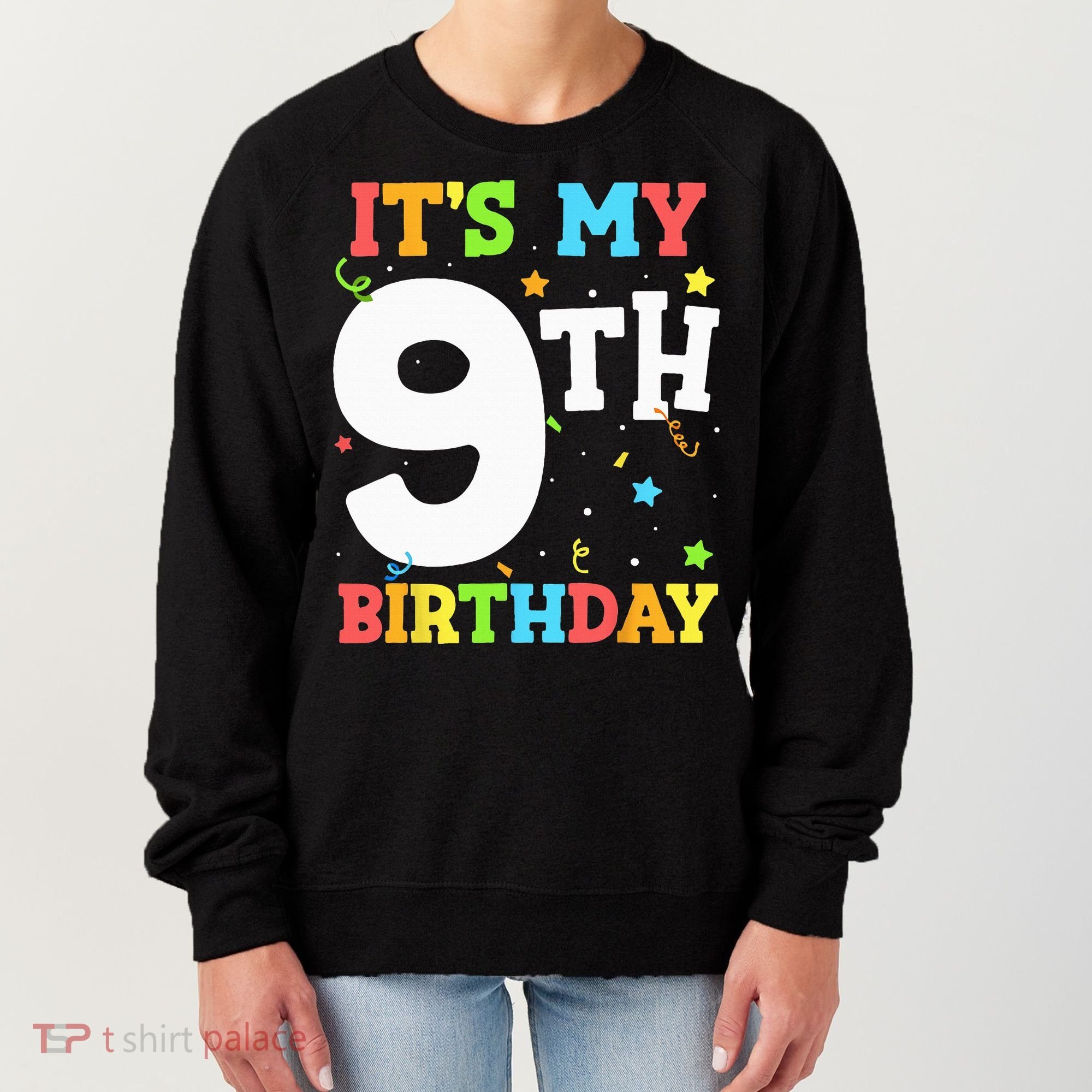Its My 9th Birthday 9 Nine Happy Birthday Women's Sweatshirt