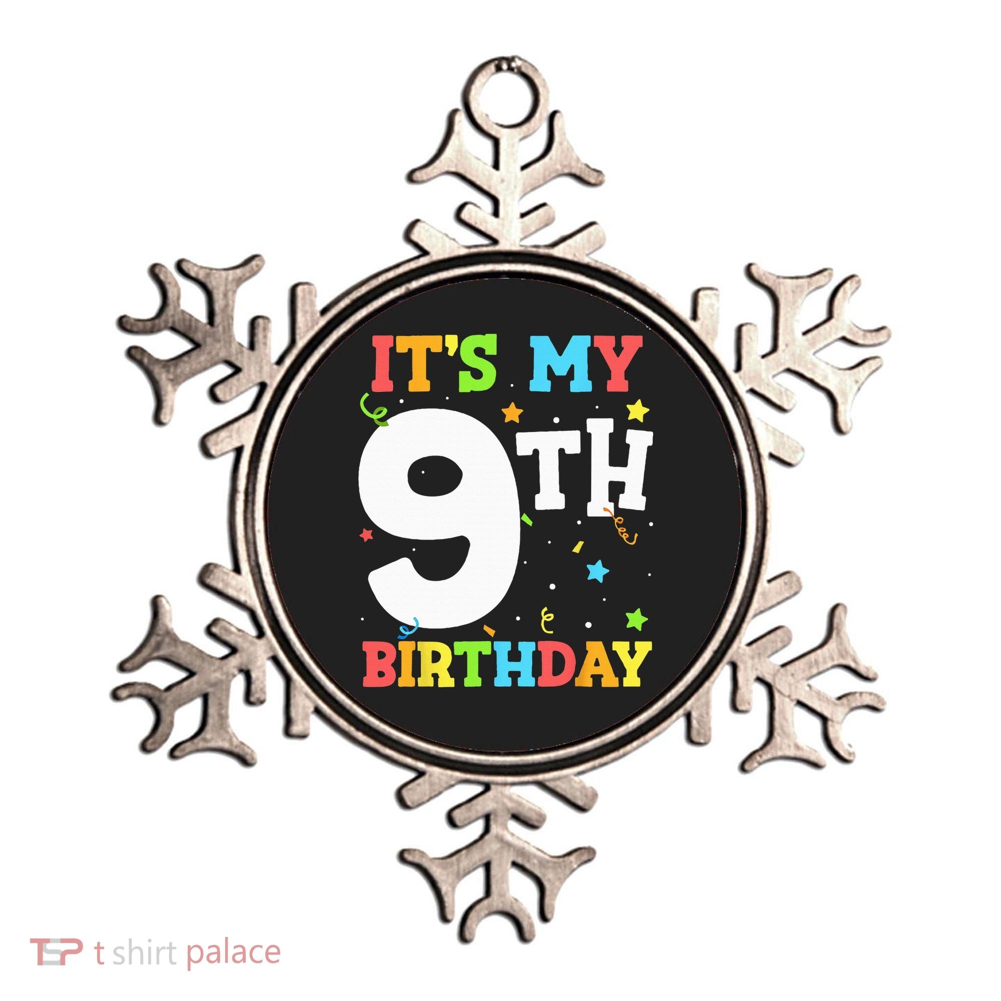 Its My 9th Birthday 9 Nine Happy Birthday Ornament
