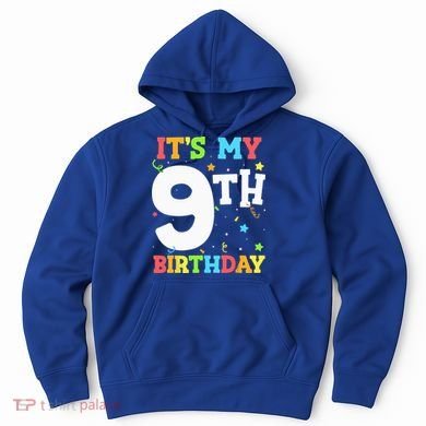Its My 9th Birthday 9 Nine Happy Birthday Hoodie