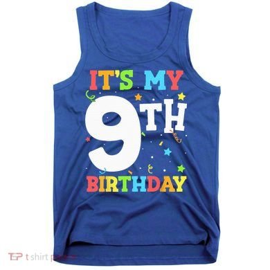 Its My 9th Birthday 9 Nine Happy Birthday Tank Top