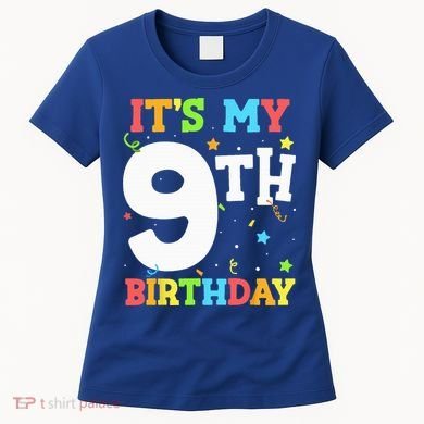 Its My 9th Birthday 9 Nine Happy Birthday Women's T-Shirt