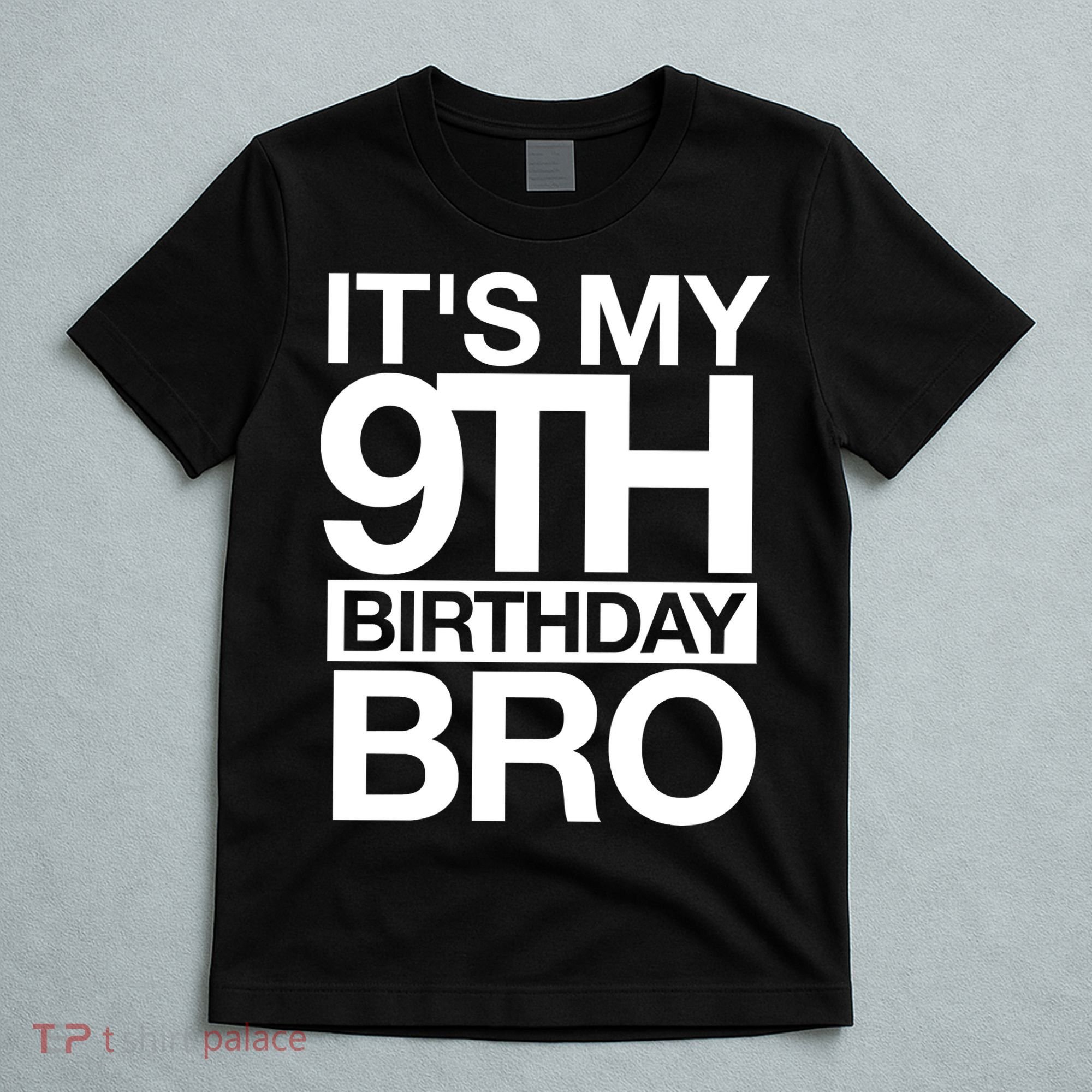Its My 9th Birthday Bro 9th Birthday T-Shirt