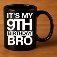 Its My 9th Birthday Bro 9th Birthday 11oz C Handle Ceramic Mug thumb 3