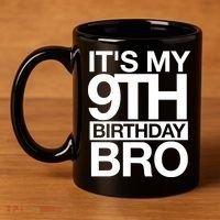 Its My 9th Birthday Bro 9th Birthday 11oz C Handle Ceramic Mug thumb 4