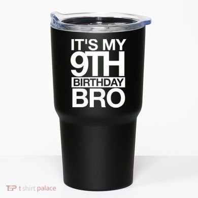 Its My 9th Birthday Bro 9th Birthday Tumbler
