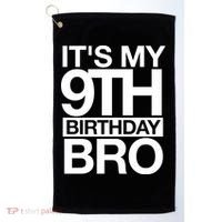 Its My 9th Birthday Bro 9th Birthday Golf Towel thumb 0