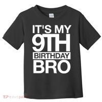 Its My 9th Birthday Bro 9th Birthday Toddler T-Shirt thumb 0