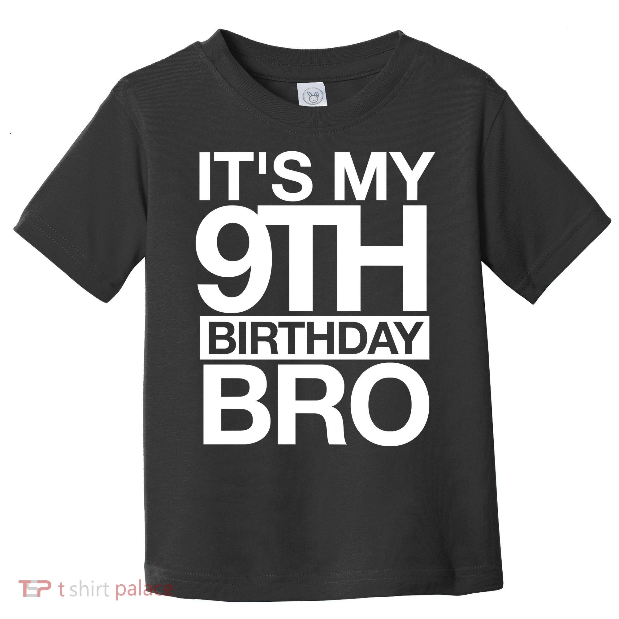 Its My 9th Birthday Bro 9th Birthday Toddler T-Shirt