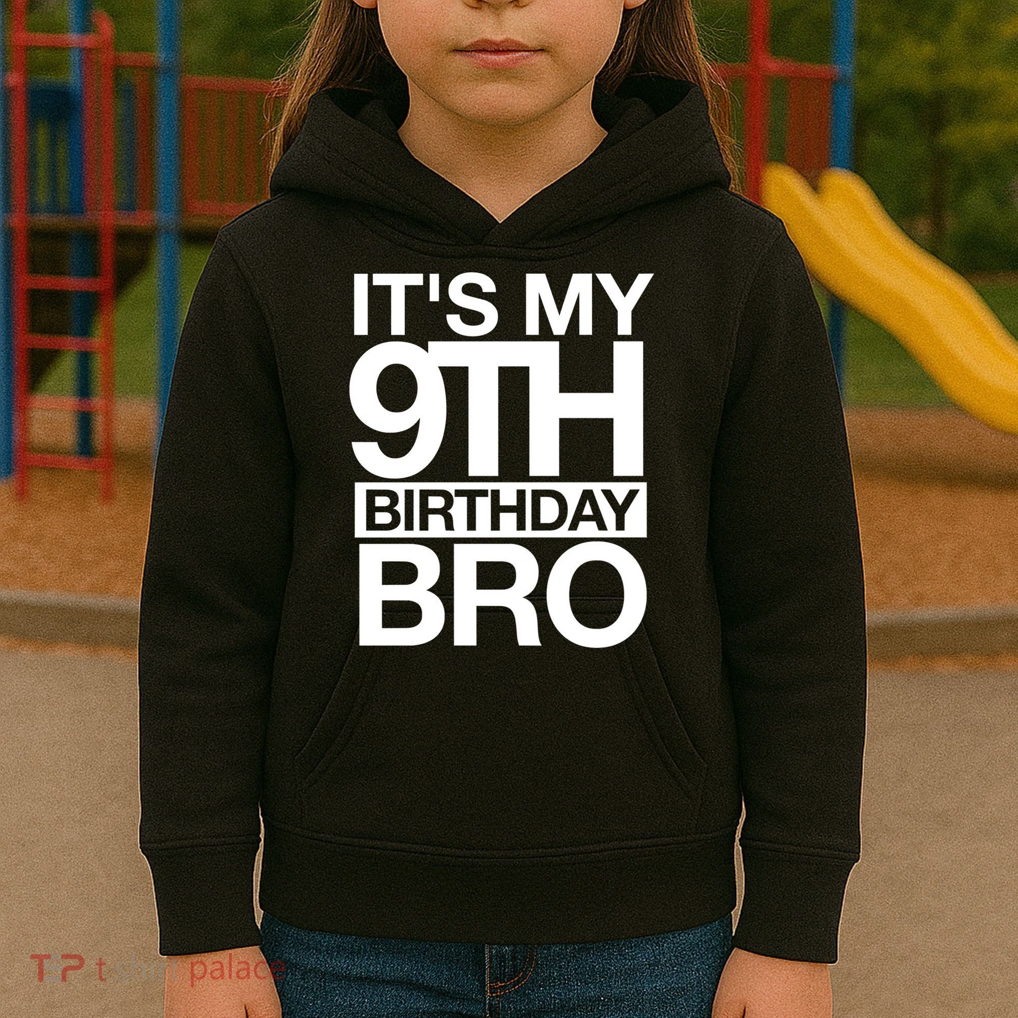 Its My 9th Birthday Bro 9th Birthday Kids Hoodie