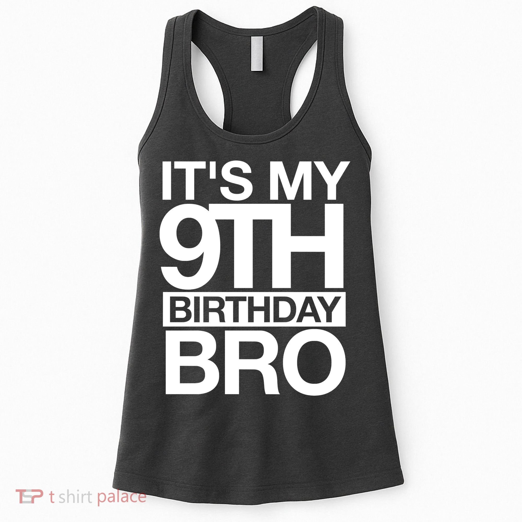 Its My 9th Birthday Bro 9th Birthday Women's Tank Top