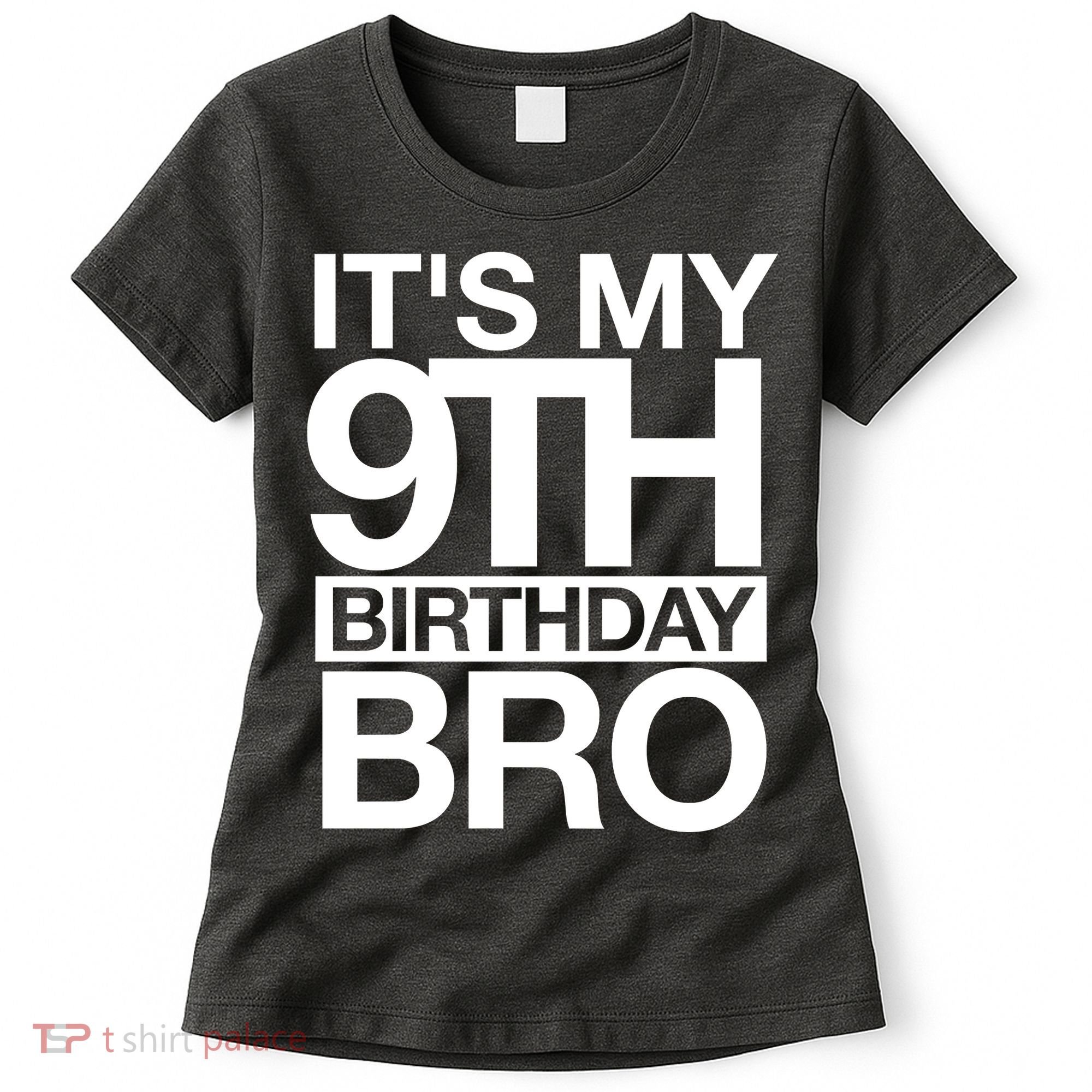 Its My 9th Birthday Bro 9th Birthday Women's T-Shirt