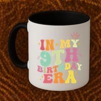 In My 9th Birthday Era Nine Years Old Birthday Gift Coffee Mug thumb 2