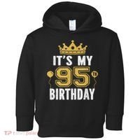 It'S My 95th Birthday For 95 Years Old Man And Woman Toddler Hoodie thumb 0