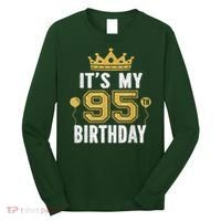 It'S My 95th Birthday For 95 Years Old Man And Woman Long Sleeve Shirt thumb 0