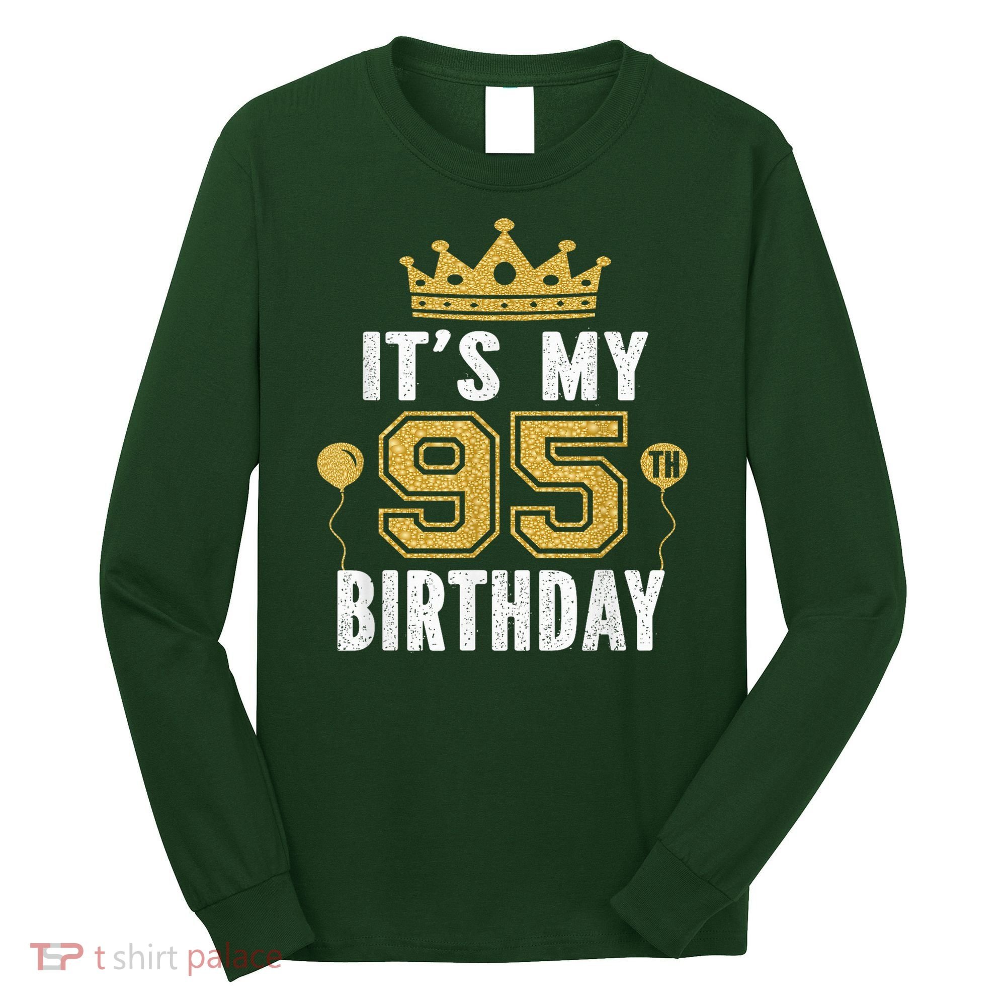 It'S My 95th Birthday For 95 Years Old Man And Woman Long Sleeve Shirt