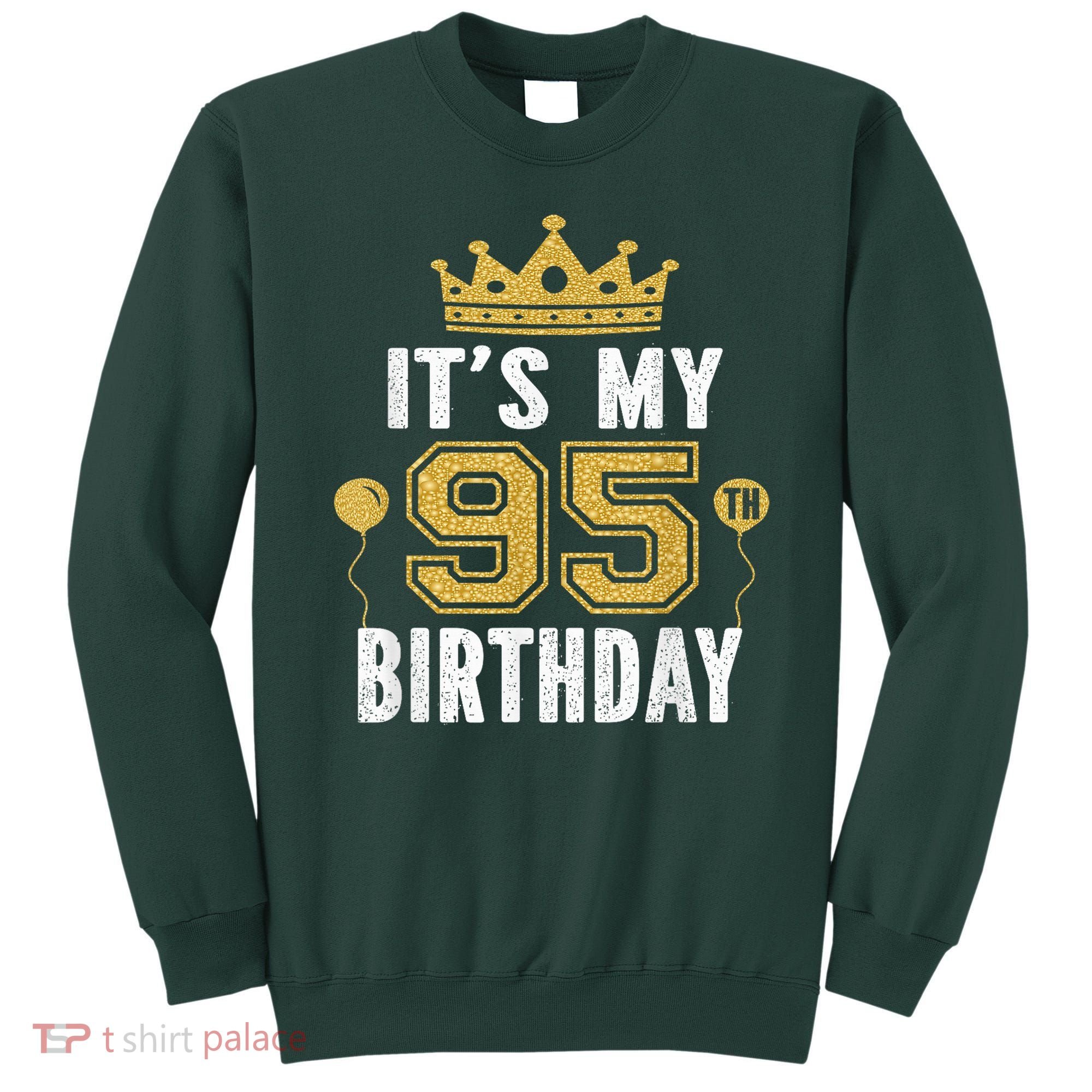 It'S My 95th Birthday For 95 Years Old Man And Woman Sweatshirt