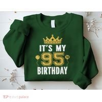 It'S My 95th Birthday For 95 Years Old Man And Woman Sweatshirt thumb 2