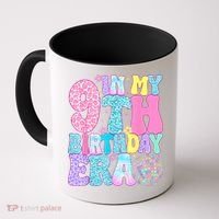 In My 9th Birthday Era Nine Bday 9 Year Old Coffee Mug thumb 0
