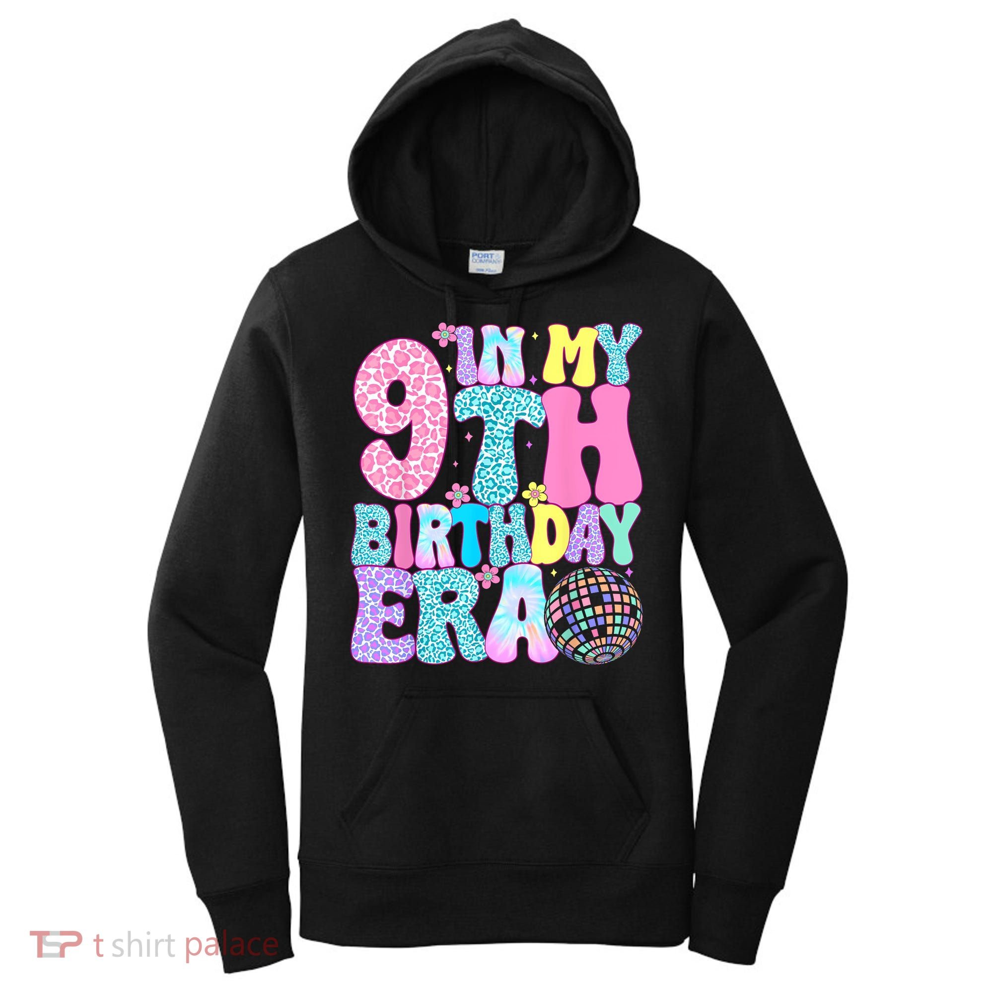 In My 9th Birthday Era Nine Bday 9 Year Old Women's Hoodie