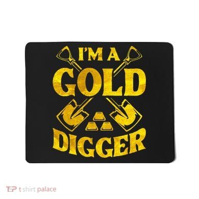 I M A Gold Digger Money Lifestyle Mousepad