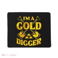 I M A Gold Digger Money Lifestyle Mousepad thumb 0