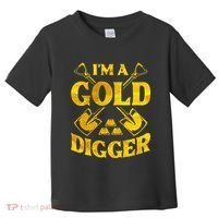 I M A Gold Digger Money Lifestyle Toddler T-Shirt thumb 0