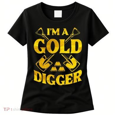 I M A Gold Digger Money Lifestyle Women's T-Shirt