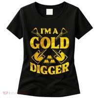 I M A Gold Digger Money Lifestyle Women's T-Shirt thumb 0
