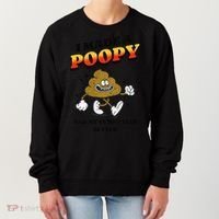 I Made A Poopy And My Tummy Felt Better Humor Meme Women's Sweatshirt thumb 0