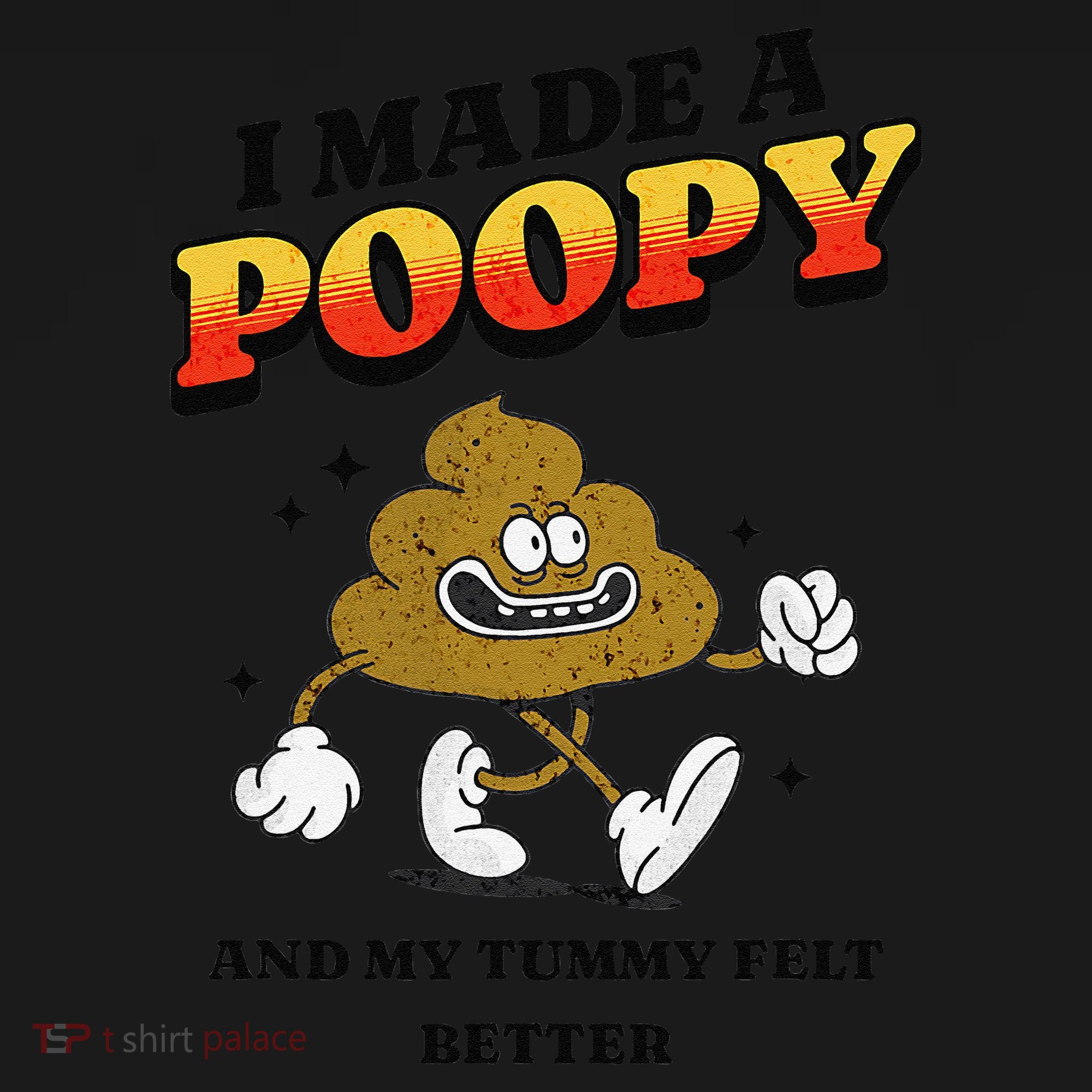 I Made A Poopy And My Tummy Felt Better Humor Meme Toddler Hoodie