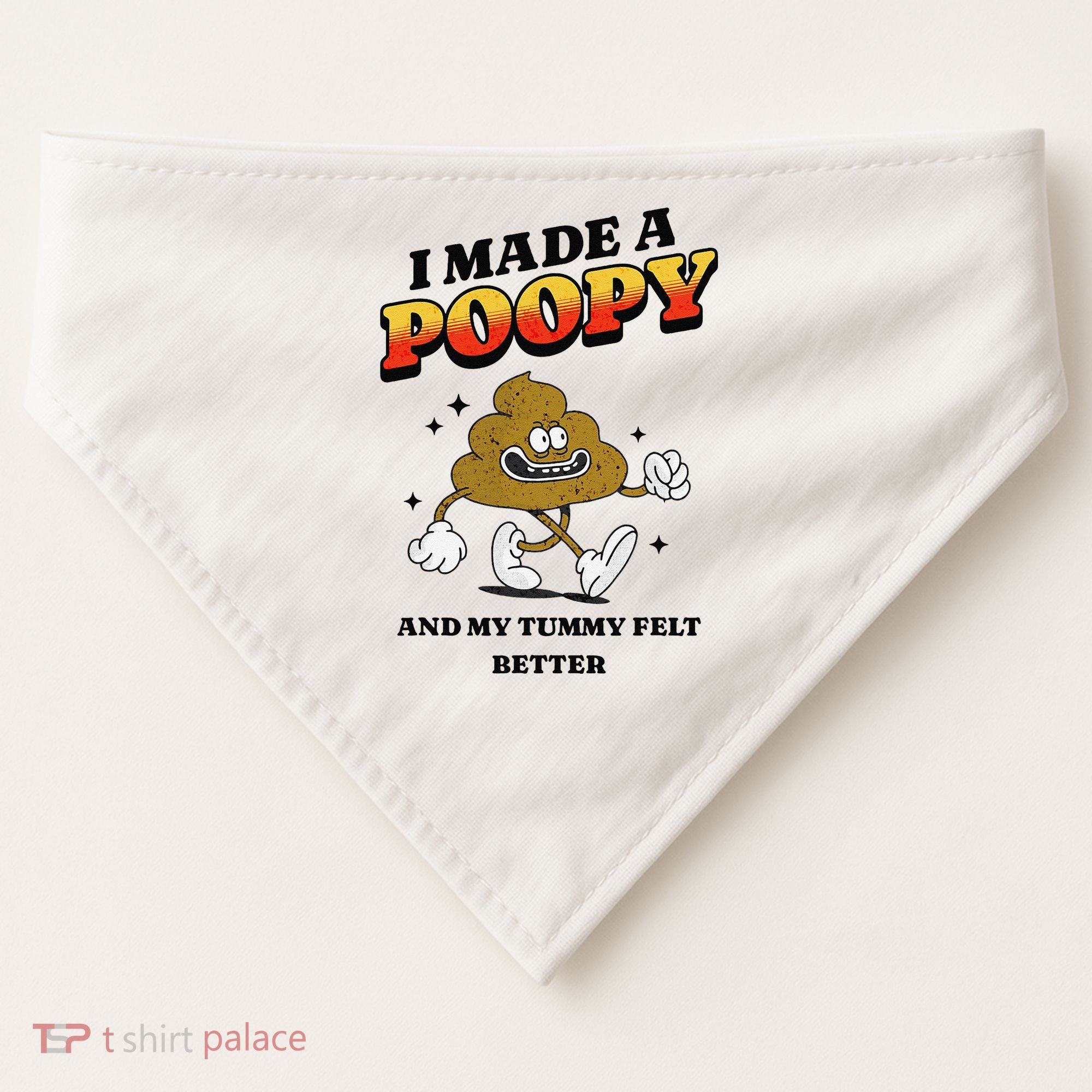I Made A Poopy And My Tummy Felt Better Humor Meme USA-Made Doggie Bandana
