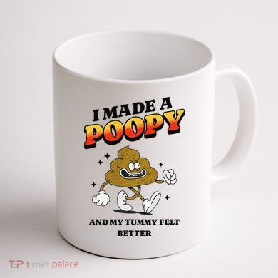 I Made A Poopy And My Tummy Felt Better Humor Meme Coffee Mug back