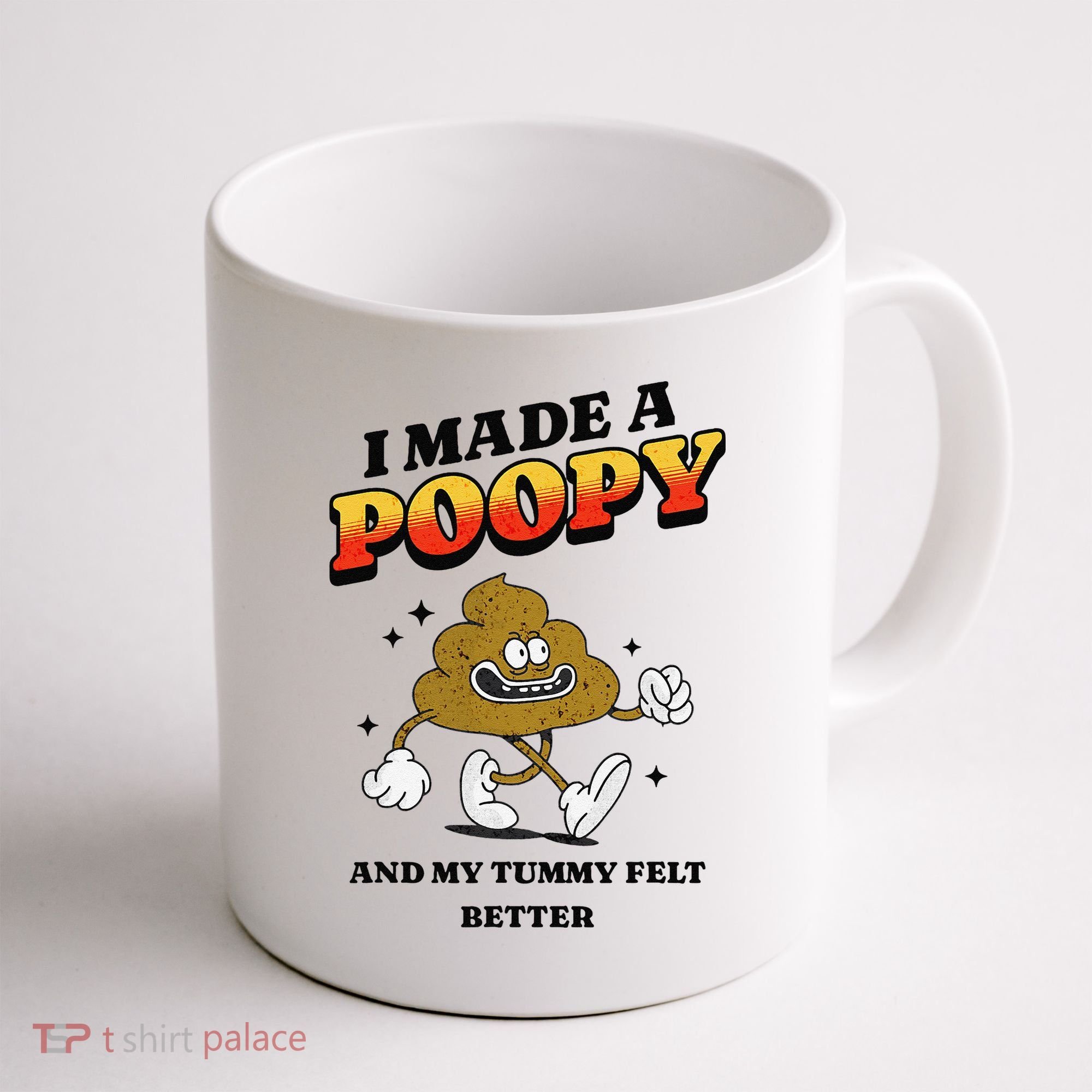 I Made A Poopy And My Tummy Felt Better Humor Meme Coffee Mug